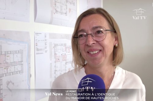 Actualité de CCHE pour la Restauration à l’identique du Manoir de Hautes-Roches Val TV Suisse
